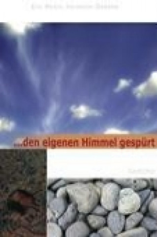 Knjiga ... den eigenen Himmel gespürt Eva Reich