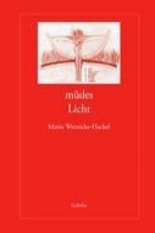 Libro müdes Licht Mario Wernicke-Hackel