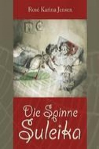 Kniha Die Spinne Suleika Rosé Karina Jensen