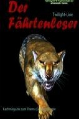 Livre Der Fährtenleser - Ausgabe 1 Twilight-Line Verein für kryptozoologische Forschungen