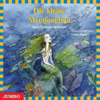 Audio Die kleine Meerjungfrau. CD Hans Christian Andersen