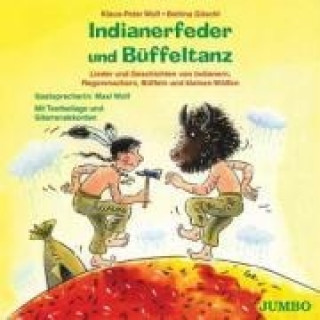 Audio Indianerfeder und Büffeltanz. CD Klaus-Peter Wolf
