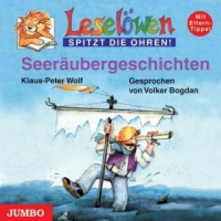 Audio Leselöwen Seeräubergeschichten. CD Klaus-Peter Wolf