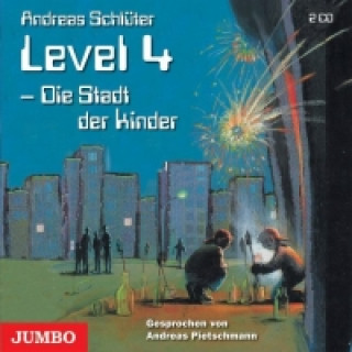 Hanganyagok Level 4. Die Stadt der Kinder. 2 CDs Andreas Schlüter