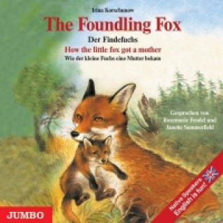 Audio The Foundling Fox / Der Findefuchs. CD Irina Korschunow