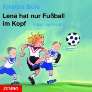 Audio Lena hat nur Fußball im Kopf. CD Kirsten Boie