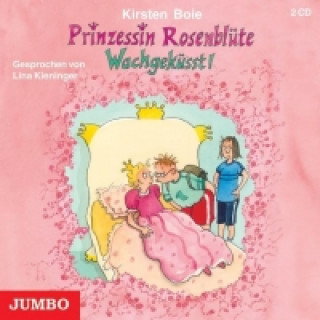 Audio Prinzessin Rosenblüte. Wachgeküsst! Kirsten Boie
