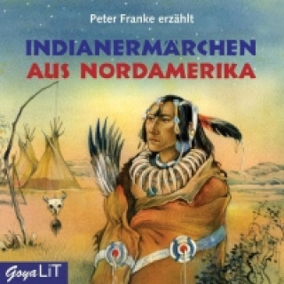 Audio Indianermärchen aus Nordamerika Peter Franke