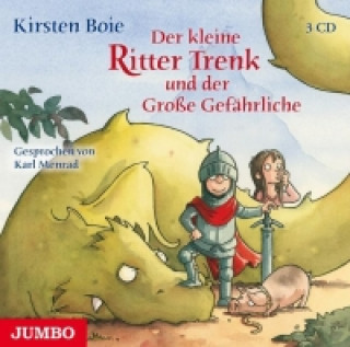 Audio Der kleine Ritter Trenk und der Große Gefährliche Kirsten Boie
