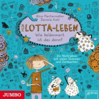 Audio Mein Lotta-Leben 02. Wie belämmert ist das denn? Alice Pantermüller