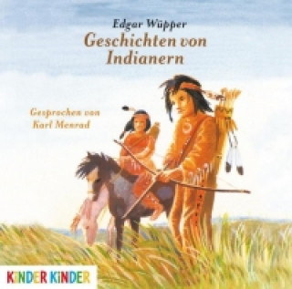 Audio Geschichten von Indianern Edgar Wüpper