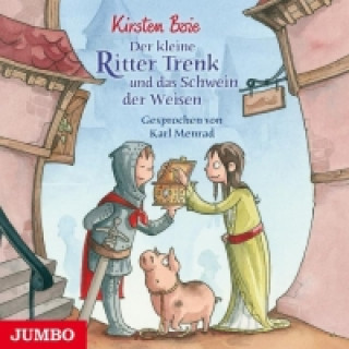 Audio Der kleine Ritter Trenk und das Schwein der Weisen Kirsten Boie