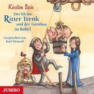 Audio Der kleine Ritter Trenk und der Turmbau zu Babel Kirsten Boie