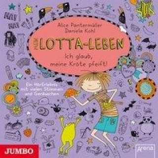 Audio Mein Lotta-Leben 05. Ich glaub, meine Kröte pfeift! Alice Pantermüller