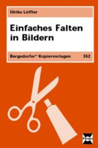 Kniha Einfaches Falten in Bildern Ulrike Löffler