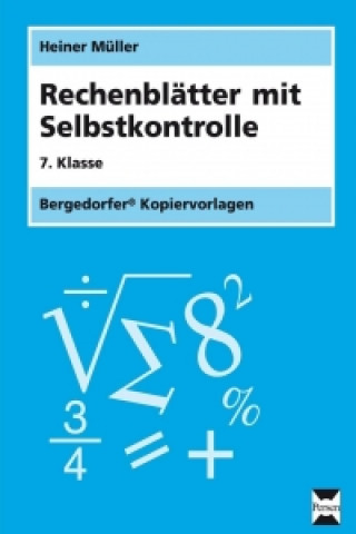 Carte Rechenblätter mit Selbstkontrolle - 7. Klasse Heiner Müller