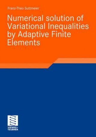 Buch Numerical solution of Variational Inequalities by Adaptive Finite Elements Franz-Theo Suttmeier
