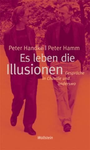 Kniha Es leben die Illusionen Peter Handke