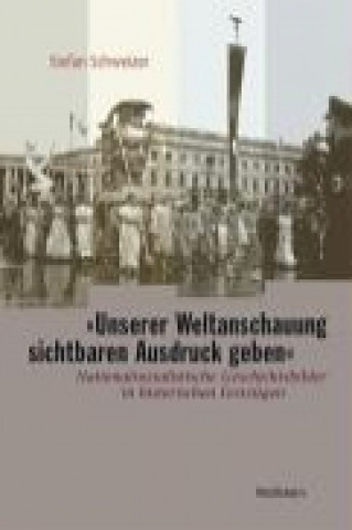 Kniha "Unserer Weltanschauung sichtbaren Ausdruck geben" Stefan Schweizer