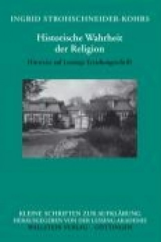 Carte Historische Wahrheit der Religion Ingrid Strohschneider-Kohrs