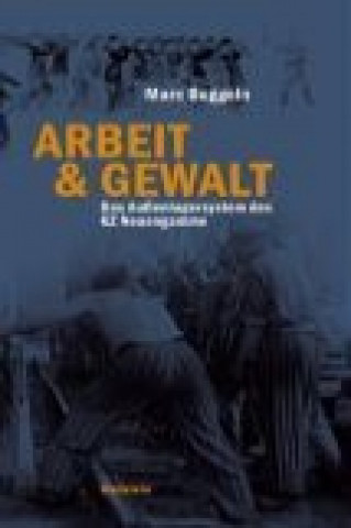 Buch Arbeit & Gewalt Marc Buggeln