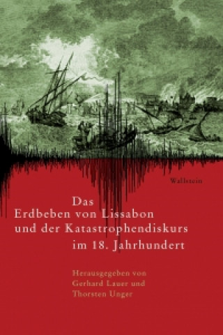 Könyv Das Erdbeben von Lissabon und der Katastrophendiskurs im 18. Jahrhundert Gerhard Lauer