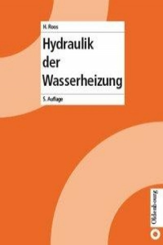 Könyv Hydraulik der Wasserheizung Hans Roos