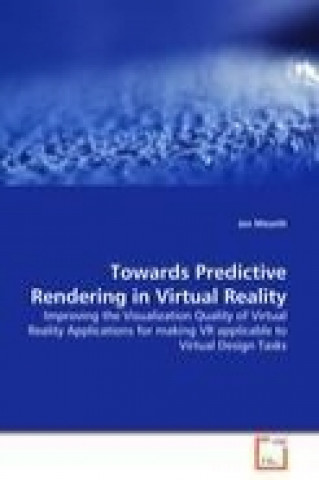 Könyv Towards Predictive Rendering in Virtual Reality Jan Meseth