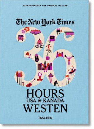 Kniha NYT. 36 Hours. USA & Kanada. Westen Barbara Ireland