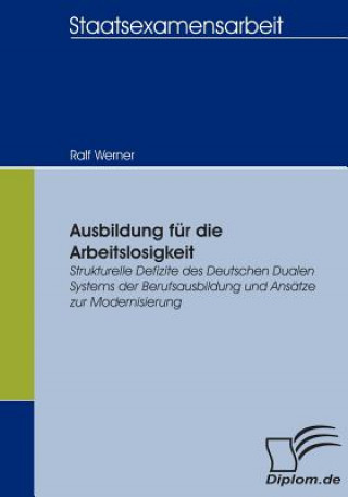 Könyv Ausbildung fur die Arbeitslosigkeit Ralf Werner