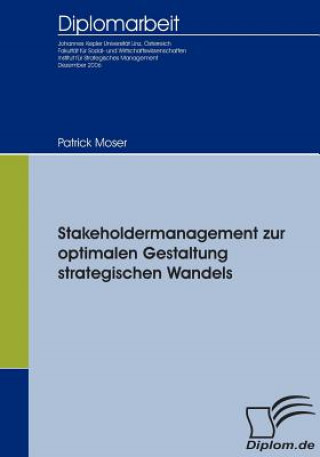 Knjiga Stakeholdermanagement zur optimalen Gestaltung strategischen Wandels Patrick Moser