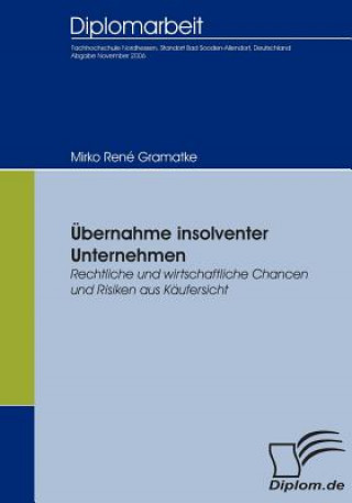 Kniha UEbernahme insolventer Unternehmen Mirko Rene Gramatke