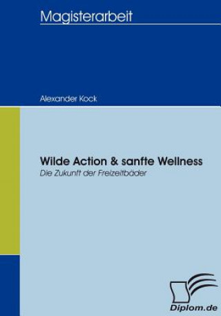 Książka Wilde Action & sanfte Wellness Alexander Kock