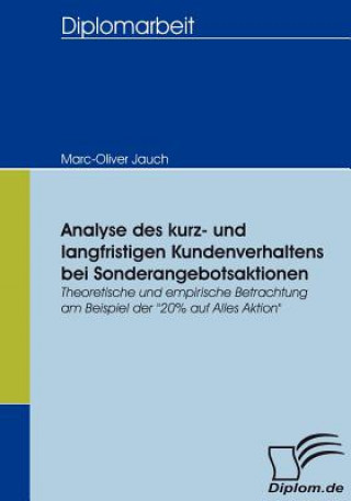 Kniha Analyse des kurz- und langfristigen Kundenverhaltens bei Sonderangebotsaktionen Marc-Oliver Jauch