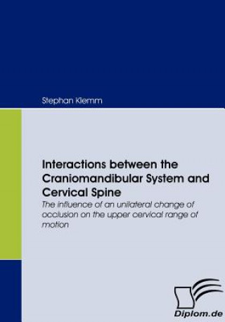 Kniha Interactions between the Craniomandibular System and Cervical Spine Stephan Klemm