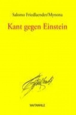 Kniha Kant gegen Einstein Salomo Friedlaender/Mynona