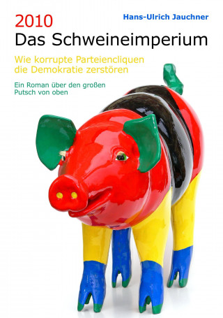 Kniha 2010 Das Schweineimperium Hans - Ulrich Jauchner