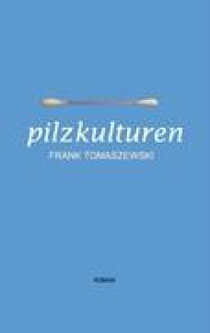 Książka Pilzkulturen Frank Tomaszewski