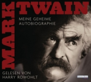 Hanganyagok Meine geheime Autobiographie Mark Twain