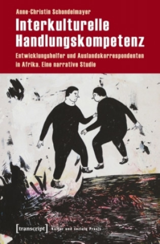 Knjiga Interkulturelle Handlungskompetenz Anne-Christin Schondelmayer