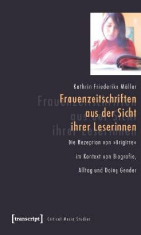 Knjiga Frauenzeitschriften aus der Sicht ihrer Leserinnen Kathrin Friederike Müller