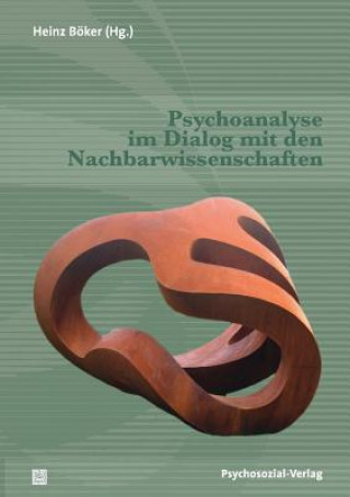 Książka Psychoanalyse im Dialog mit den Nachbarwissenschaften Heinz Böker