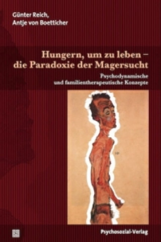 Könyv Hungern, um zu leben - die Paradoxie der Magersucht Günter Reich