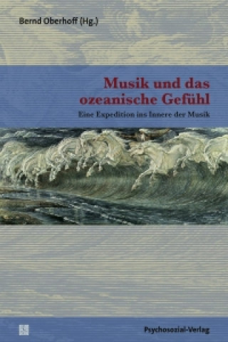 Книга Musik und das ozeanische Gefühl Bernd Oberhoff