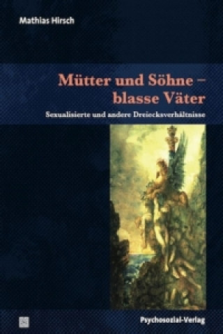 Kniha Mütter und Söhne - blasse Väter Mathias Hirsch