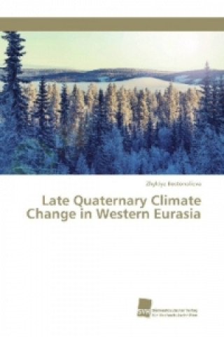 Carte Late Quaternary Climate Change in Western Eurasia Zhyldyz Bostonalieva