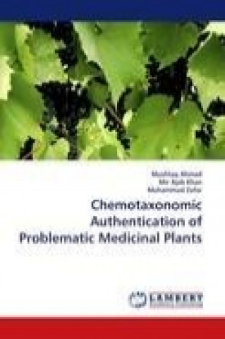 Carte Chemotaxonomic Authentication of Problematic Medicinal Plants Mushtaq Ahmad