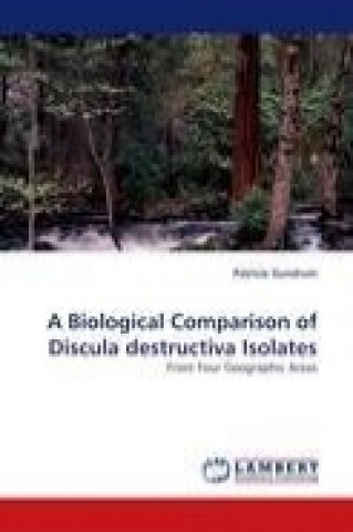 Könyv A Biological Comparison of Discula destructiva Isolates Patricia Gundrum