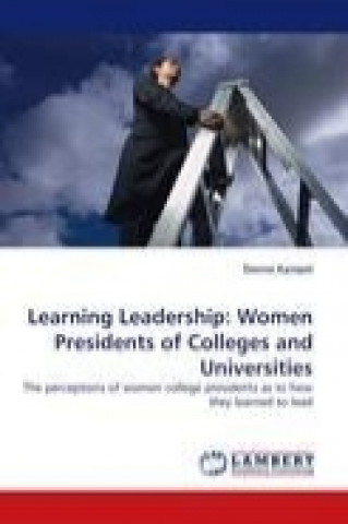 Libro Learning Leadership: Women Presidents of Colleges and Universities Donne Kampel