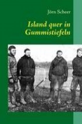 Libro Island quer in Gummistiefeln Jörn Scheer